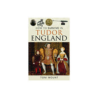 Pen & Sword Books Ltd How to Survive in Tudor England (häftad, eng)