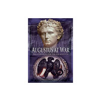 Pen & Sword Books Ltd Augustus at War (häftad, eng)