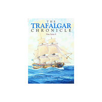 Pen & Sword Books Ltd The Trafalgar Chronicle (häftad, eng)