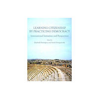 Cambridge Scholars Publishing Learning Citizenship by Practicing Democracy (inbunden, eng)