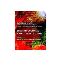 Cambridge Scholars Publishing Exploring Space (inbunden, eng)