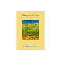 Cambridge Scholars Publishing In Permanent Transit (inbunden, eng)