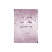 Cambridge Scholars Publishing Essays in Defence of the Female Sex (inbunden, eng)