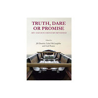 Cambridge Scholars Publishing Truth, Dare or Promise (inbunden, eng)