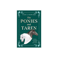 Troubador Publishing The Ponies and Taren (häftad, eng)