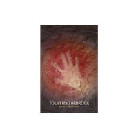 Troubador Publishing Touching Bedrock (häftad, eng)