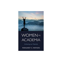 Troubador Publishing Women in Academia (häftad, eng)