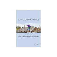 Temple University Press,U.S. Loving Orphaned Space (häftad, eng)