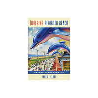 Temple University Press,U.S. Queering Rehoboth Beach (häftad, eng)