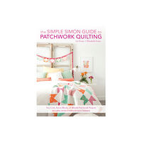 F&W Publications Inc The Simple Simon Guide to Patchwork Quilting (häftad, eng)