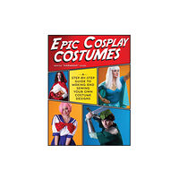 F&W Publications Inc Epic Cosplay Costumes (häftad, eng)