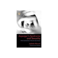 Jessica kingsley publishers Asperger's Syndrome and Sexuality (häftad, eng)