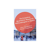 Sage Publications Ltd Participatory Qualitative Research Methodologies in Health (häftad, eng)