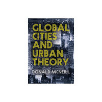 Sage Publications Ltd Global Cities and Urban Theory (häftad, eng)