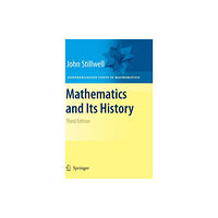 Springer-Verlag New York Inc. Mathematics and Its History (inbunden, eng)