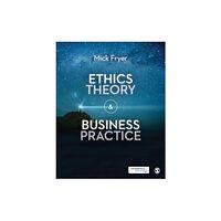 Sage Publications Ltd Ethics Theory and Business Practice (häftad, eng)