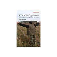 Berghahn Books A Taste for Oppression (häftad, eng)