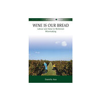 Berghahn Books Wine Is Our Bread (häftad, eng)