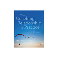 Sage Publications Ltd The Coaching Relationship in Practice (häftad, eng)