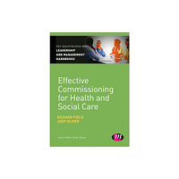 Sage Publications Ltd Effective Commissioning in Health and Social Care (häftad, eng)