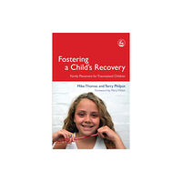 Jessica kingsley publishers Fostering a Child's Recovery (häftad, eng)