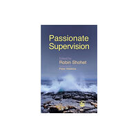 Jessica kingsley publishers Passionate Supervision (häftad, eng)