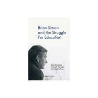 UCL Press Brian Simon and the Struggle for Education (inbunden, eng)