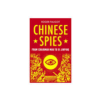 C hurst & co publishers ltd Chinese Spies (inbunden, eng)