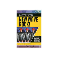 Bloomsbury Publishing PLC Listen to New Wave Rock! (inbunden, eng)