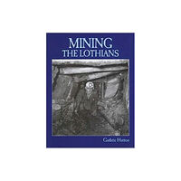 Stenlake Publishing Mining the Lothians (häftad, eng)