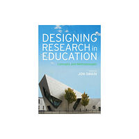 Sage Publications Ltd Designing Research in Education (häftad, eng)