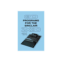 Andrews UK Limited 30 Programs for the Sinclair ZX80 (inbunden, eng)