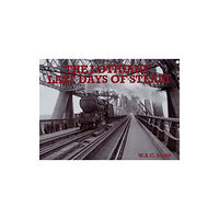 Stenlake Publishing The Lothians' Last Days of Steam (häftad, eng)