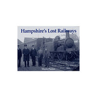 Stenlake Publishing Hampshire's Lost Railways (häftad, eng)