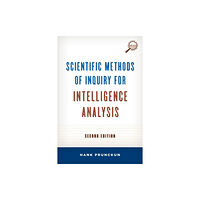 Rowman & littlefield Scientific Methods of Inquiry for Intelligence Analysis (häftad, eng)