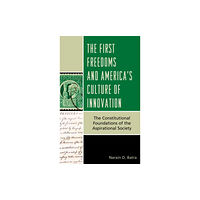 Rowman & littlefield The First Freedoms and America's Culture of Innovation (inbunden, eng)