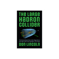 Johns Hopkins University Press The Large Hadron Collider (inbunden, eng)