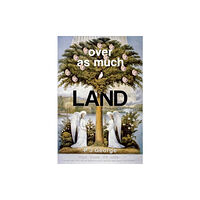 Pegasus Elliot Mackenzie Publishers Over As Much Land (häftad, eng)