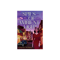 Pegasus Elliot Mackenzie Publishers Spies of Ambient Light (häftad, eng)