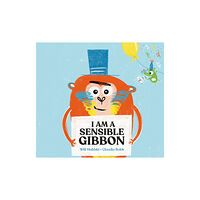 Hachette Children's Group I Am A Sensible Gibbon (häftad, eng)