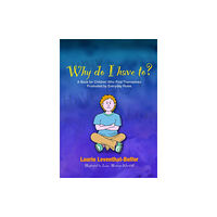 Jessica kingsley publishers Why Do I Have To? (häftad, eng)