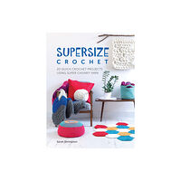 David & Charles Supersize Crochet (häftad, eng)