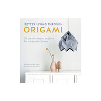 David & Charles Better Living Through Origami (häftad, eng)