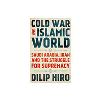 C hurst & co publishers ltd Cold War in the Islamic World (häftad, eng)