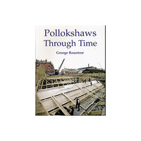 Stenlake Publishing Pollokshaws Through Time (häftad, eng)