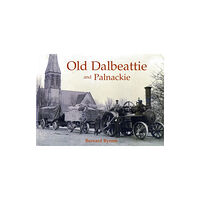 Stenlake Publishing Old Dalbeattie and Palnackie (häftad, eng)