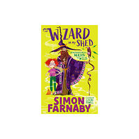 Hachette Children's Group The Wizard In My Shed (inbunden, eng)