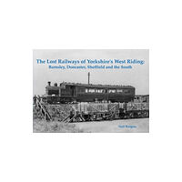 Stenlake Publishing The Lost Railways of Yorkshire's West Riding (häftad, eng)