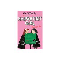 Hachette Children's Group The Naughtiest Girl: Naughtiest Girl Marches On (häftad, eng)