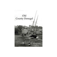 Stenlake Publishing Old County Donegal (häftad, eng)